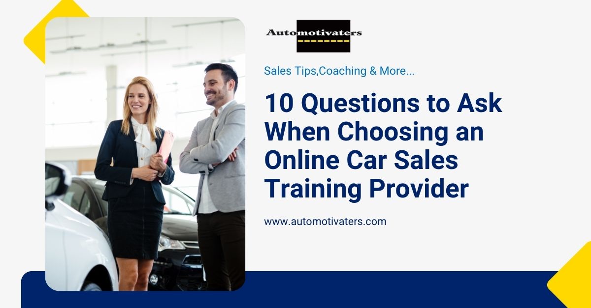 10 Questions to Ask When Choosing an Online Car Sales Training Provider