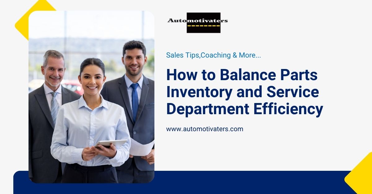 How to Balance Parts Inventory and Service Department Efficiency