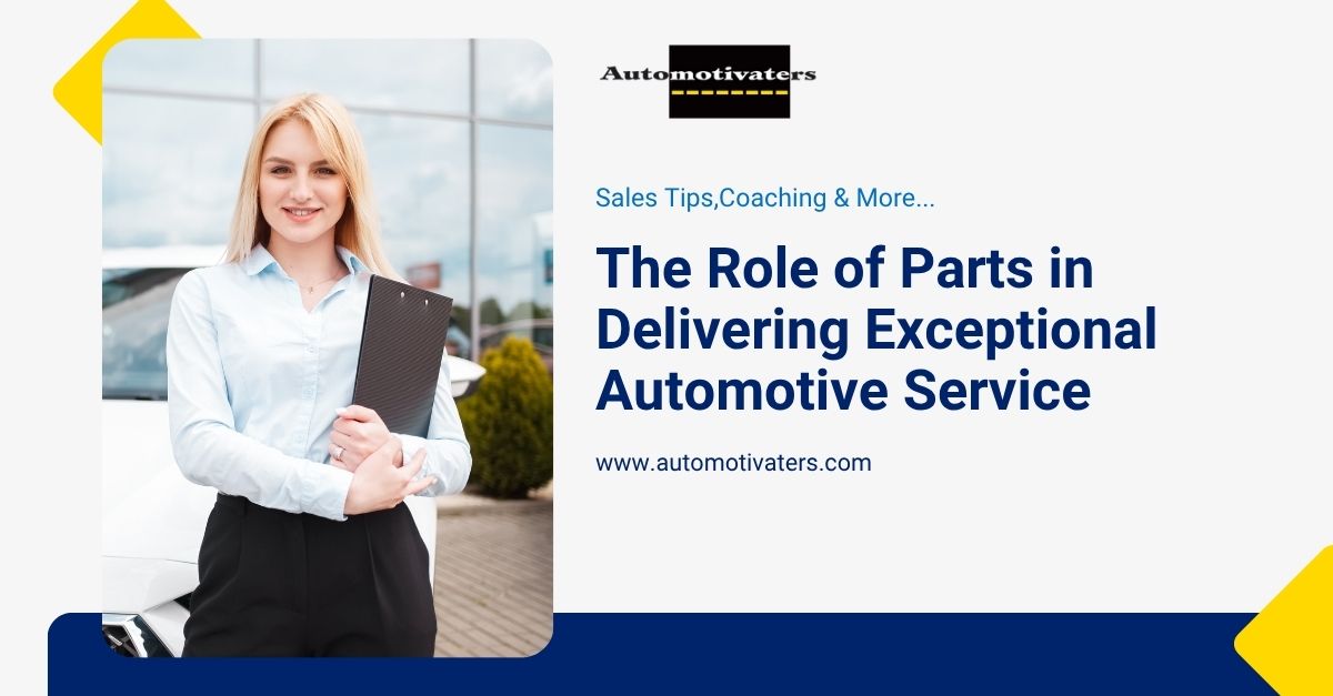 The Role of Parts in Delivering Exceptional Automotive Service
