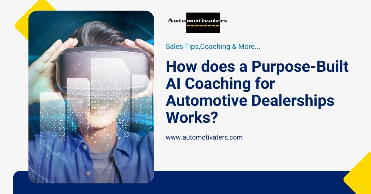 How Does a Purpose-Built AI Coaching for Automotive Dealerships Work