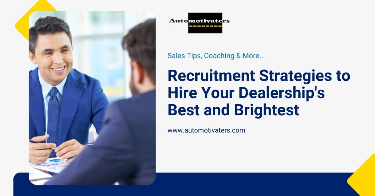 How to Hire and Retain the Best Dealership Talent